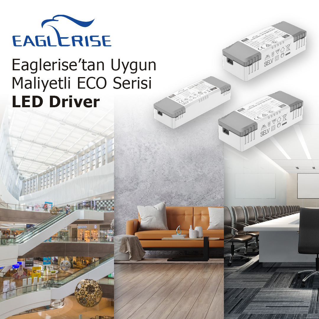Eaglerise’tan Uygun Maliyetli Flicker-Free ECO Serisi Led Driver