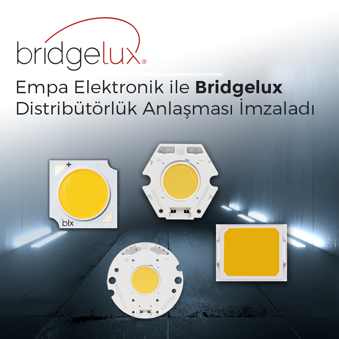 Empa Elektronik ile Bridgelux Distribütörlük Anlaşması İmzaladı